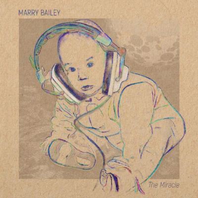 Marry Bailey - The Miracle